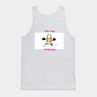 Text message tough guy Tank Top